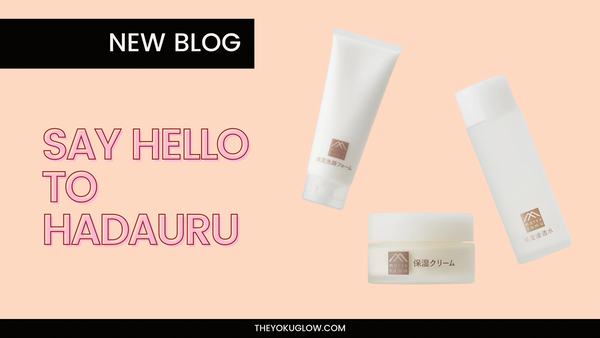 HADAURU, a Jbeauty Skincare Brand that you should know about!