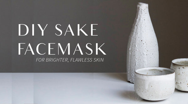 DIY Sake Skincare