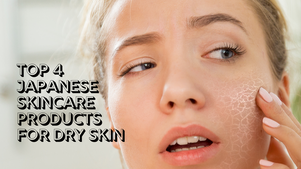Top 4 Japanese Skincare Products for Dry Skin