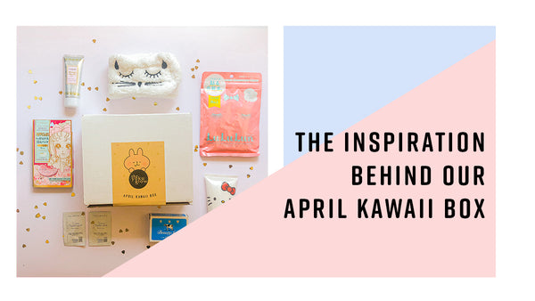 The Inspiration Behind Our April Kawaii Box